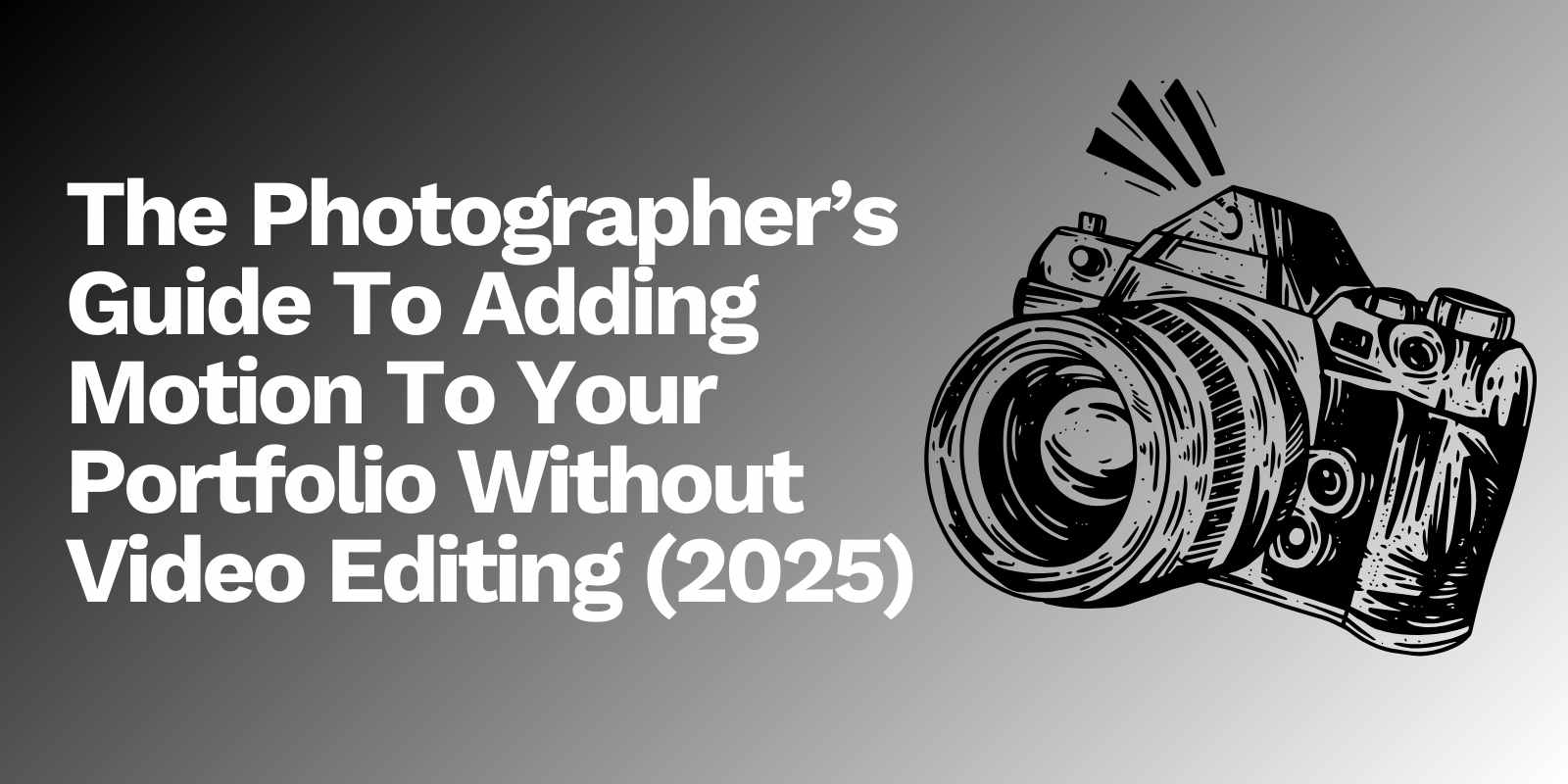 The Photographer’s Guide to Adding Motion to Your Portfolio Without Video Editing